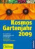 Kosmos Gartenjahr 2008: Ein praktischer Arbeitskalender mit Aussaattagen