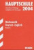 Hauptschule 2004, Mathematik, Deutsch, Englisch, Bayern 2001-2003, Abschluss-Prüfungsaufgaben mit Lösungen