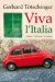 Viva l'Italia: Erlebtes - Erdachtes - Erlesenes
