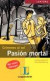 Pasion mortal. Crimenes al sol / Leichte spanische Kriminalerzählung (Lernmaterialien)