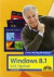 Windows 8.1 inkl. Update Leichter Einstieg für Senioren: Sehr verständlich, große Schrift, Schritt für Schritt erklärt