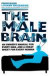 The Male Brain. Louann Brizendine