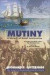 Mutiny: A History of Naval Insurrection