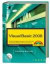 Visual Basic 2008 Kompendium: Windows-Programmierung mit Visual Basic 9.0, Visual Studio 2008 und .NET Framework 3.5