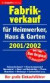 Fabrikverkauf für Heimwerker, Haus und Garten 2001/2002.