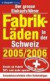 Fabrikverkauf in der Schweiz 2005/2006