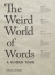 Weird World of Words