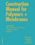 Construction Manual for Polymers + Membranes: Materials / Semi-finished Products / Form Finding / Design