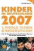 Kinder in Deutschland 2007. 1. World Vision Kinderstudie