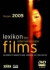 Lexikon des internationalen Films - Filmjahr 2005 Das komplette Angebot in Kino, Fernsehen und auf DVD