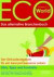 ECO-World, Das alternative Branchenbuch 2006/2007. Der Einkaufsratgeber für ein bewusst besseres Leben