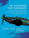 På vingerne for Danmark. En kortfattet beretning om luftkrigen over Danmark 1940-45 samt om nogle danske flyveres indsats i Royal Air Force
