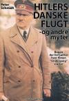 Hitlers danske flugt og andre myter