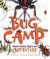 Bug Camp: Where Every Day's an Adventure