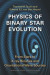 Physics of Binary Star Evolution