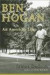 Ben Hogan : An American Life