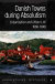 Danish Towns During Absolutism: Urbanisation and Urban Life in Denmark 1660-1848