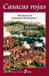 Casacas Rojas: Una Historia de la Infantería Real Británica