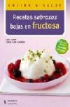 Recetas Sabrosas Bajas En Fructosa (Cocina & Salud)