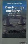 â¿vuelven Las Nucleares? el Debate Sobre la Energia Nuclear