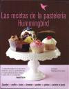 Las recetas de la pastelería Hummingbird: cupcakes, muffins, tartas, brownies, pasteles, galletas, pasteles de queso