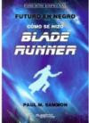 Blade Runner. Como se Hizo. Futuro en Negro Edicion Especial
