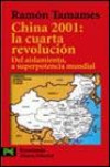 China 2001: la Cuarta Revolución. Del Aislamiento, a Superpotencia Mundial