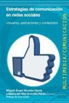 Estrategias de comunicación en redes sociales: usuarios, aplicaciones y contenidos