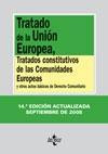Tratado de la Unión Europea Tratados constitutivos de las Comunidades Europeas y otros actos básicos de Derecho Comunitario
