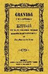 Granada y sus contornos. Historia de esta célebre ciudad desde los tiempos más remotos hasta nuestros días. Edición facsímil 1858