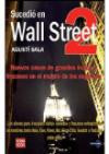 Sucedio en Wall Street 2: Nuevos Casos de Grandes Exitos y Fracas os en el Mundo de Los Negocios