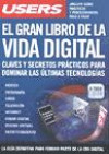El Gran Libro de la Vida Digital : Claves y Secretos Practicos Para Dominar Las Ultimas Tecnologias