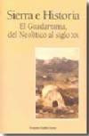 Sierra e historia: El Guadarrama, del Neolítico al siglo XXI