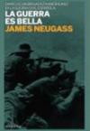 La Guerra Es Bella: Diario de Un Brigadista Americano En La Guerra Civil Espanola