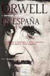 Orwell en España: Homenaje a Cataluña y Otros Escritos Sobre la Guerra Civil Española