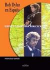 Mapas de Carretera Para el Alma. Bob Dylan en España