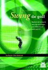 Swing de Golf : Analisis Del Swing de Uno y de Dos Planos Para Descubrir el Mejor Para ti