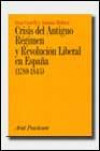 Crisis Del Antiguo Régimen y Revolución Liberal en España (1789-1845)