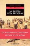 La Guerra Civil Española: la Verdad de la Historia a Los Mitos