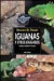 Manuales Del Terrario: Iguanas y Otros Iguánidos