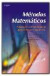 Métodos Matemáticos: Ampliación de Matemáticas Para Ciencias e Ingeniería