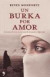 Una Burka Por Amor : La Emotiva Historia de Una Española Atrapada en Afganistan