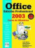 Microsoft Office Edición Profesional 2003. Curso de Ofimática