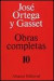 Obras Completas (josé Ortega y Gasset; Vol. 10)