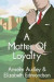 A Matter of Loyalty (A Very English Mystery)