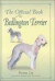 OFFICIAL BOOK OF THE BEDLINGTON TERRIER