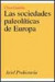 Las Sociedades Paleolíticas de Europa