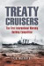 TREATY CRUISERS: The First International Warship Building Competition