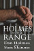 Holmes on the Range: A Novel of Bad Choices, Harsh Realities and Life in the Federal Prison System