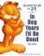 In Dog Years I'd Be Dead : Garfield at 25